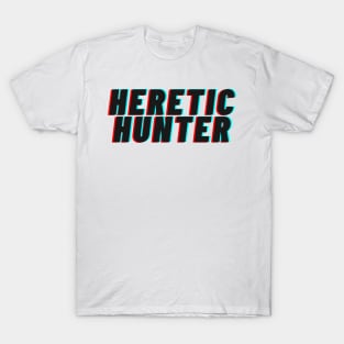 Heretic Hunter T-Shirt